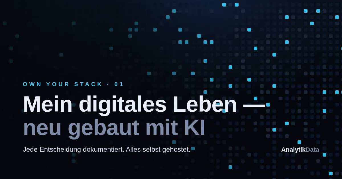 Own Your Stack, Teil 1 — Mein digitales Leben, neu gebaut mit KI