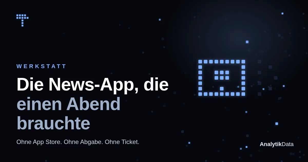 Werkstatt — Die News-App, die einen Abend brauchte
