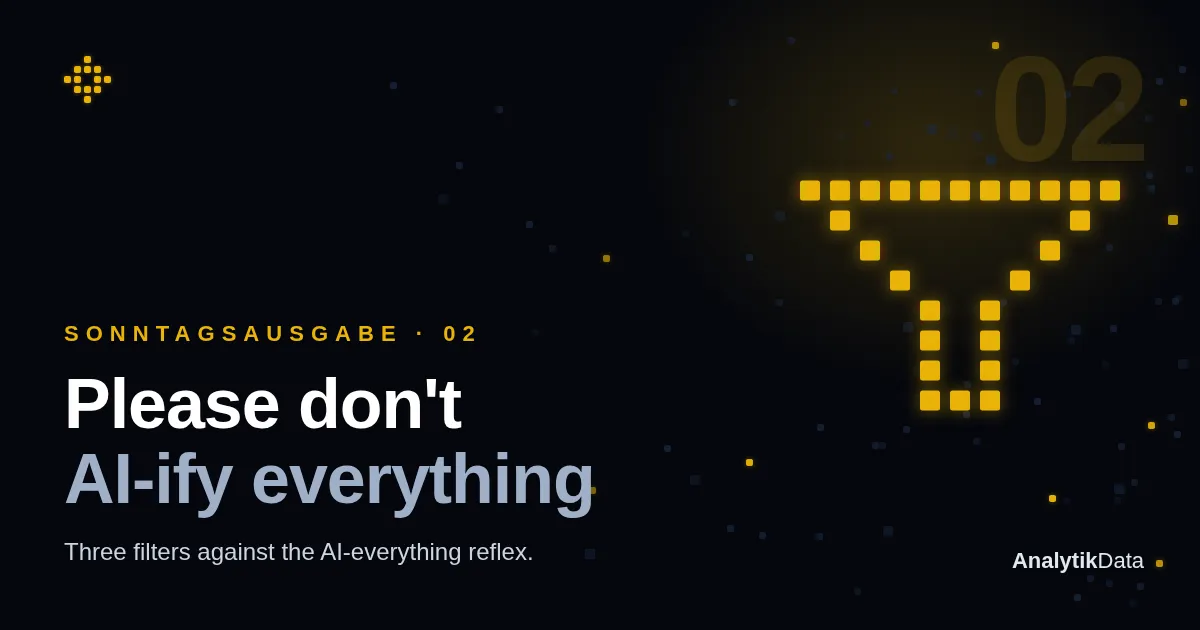 Sunday edition 02 — Please don't AI-ify everything
