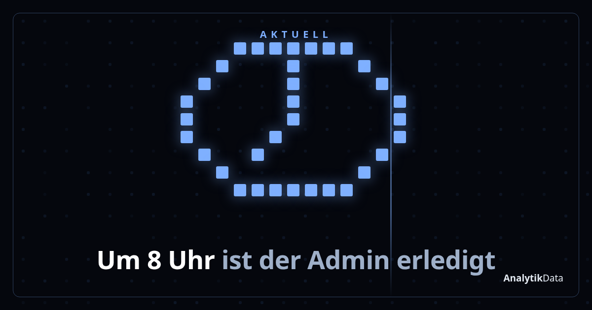 Wie viele Stunden pro Woche gehen für Admin drauf, den niemand bestellt hat?