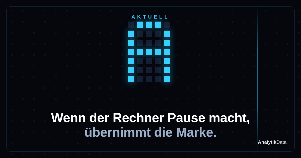 Wenn der Rechner Pause macht, übernimmt die Marke
