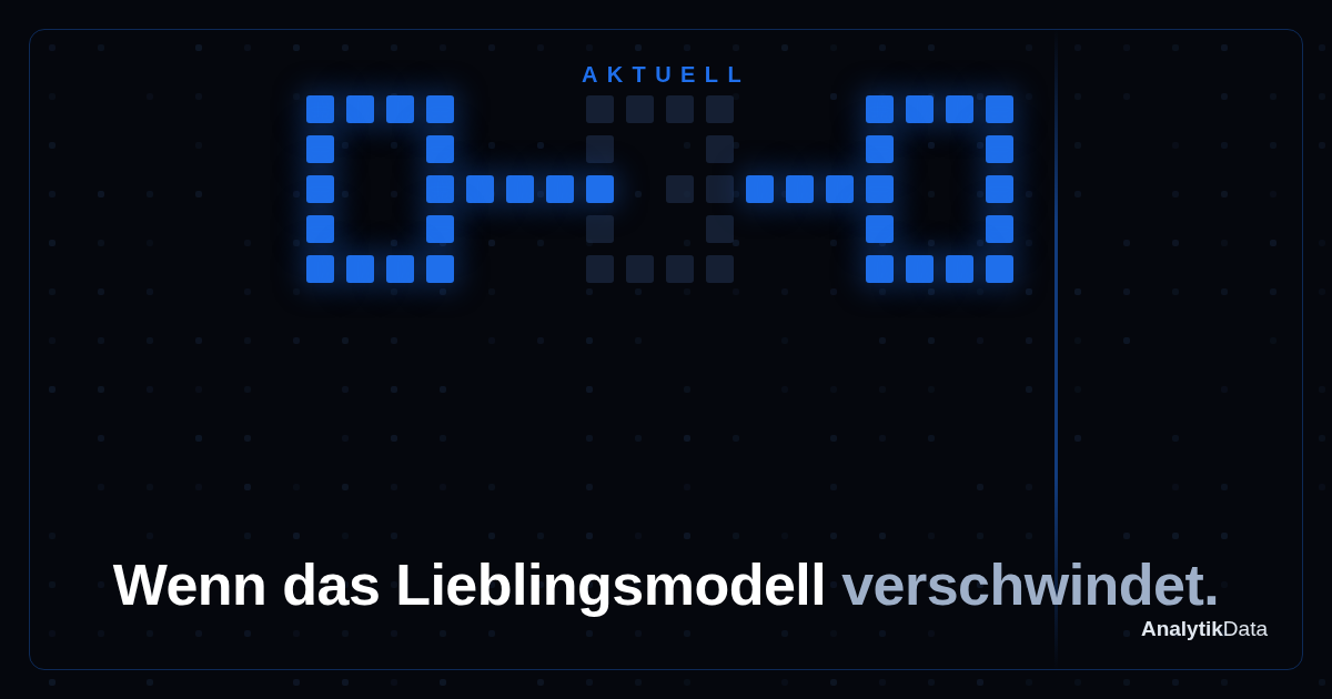 Wenn das Lieblingsmodell verschwindet