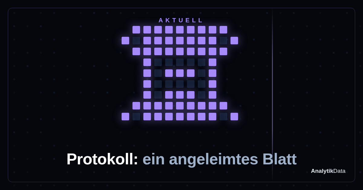 Weisst du, was ein Protokoll ursprünglich war?