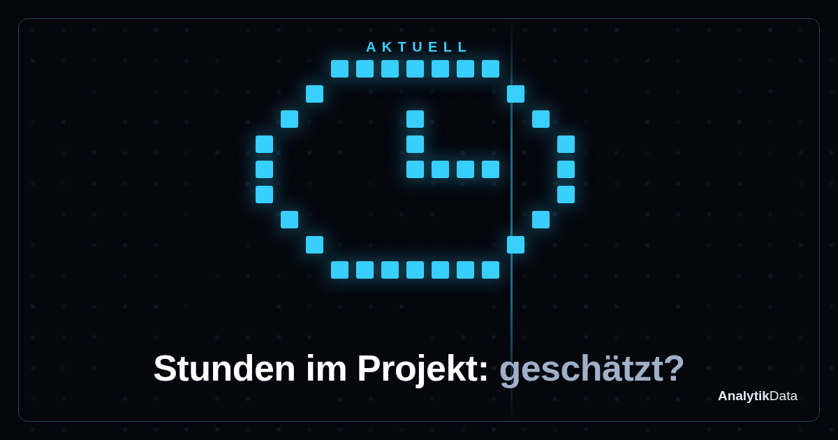 Wie viele Stunden stecken in deinem letzten Projekt? Rate, dann schau nach.