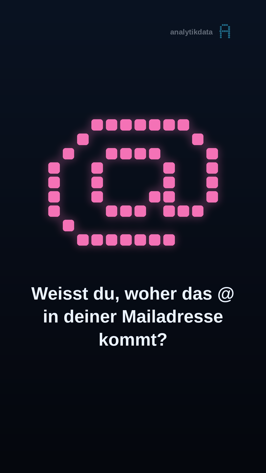 Dot-Matrix-Werk: Weisst du, woher das @ in deiner Mailadresse kommt?