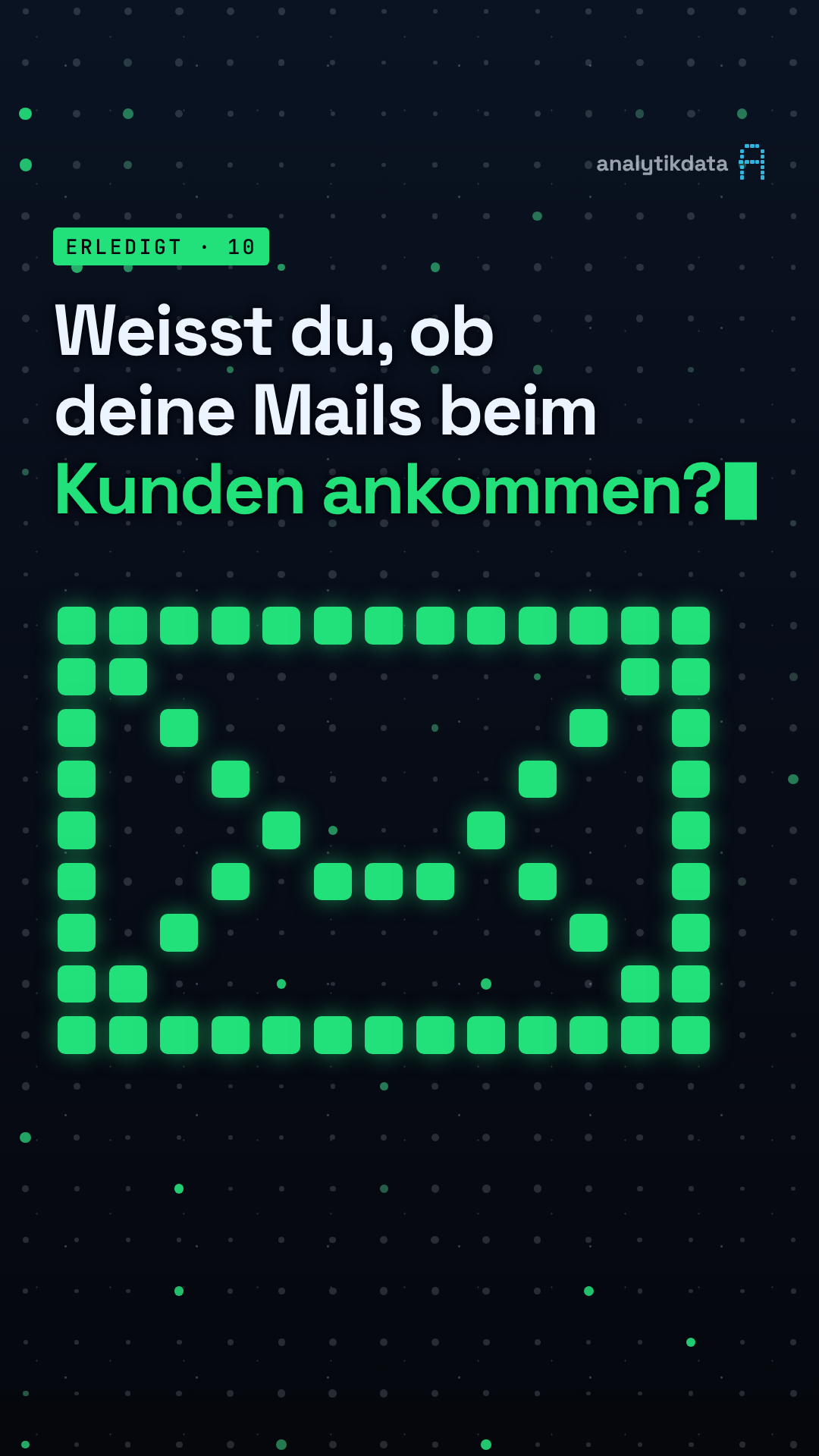 Dot-Matrix-Werk: Weisst du, ob deine Mails beim Kunden ankommen?